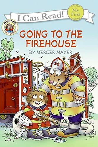 Little Critter: Going to the Firehouse