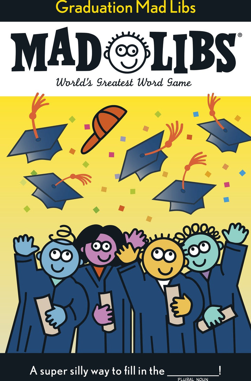 Graduation Mad Libs: World's Greatest Word Game